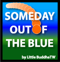 Some Day Out of the Blue by Little BuddhaTW