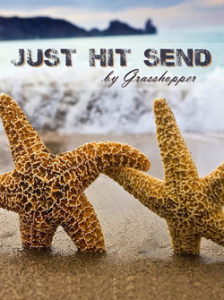 Just Hit Send by Grasshopper Just Hit Send by Grasshopper